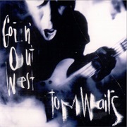 Goin&#39; Out West - Tom Waits