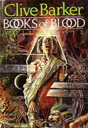 Books of Blood Vol. 6 (Clive Barker)