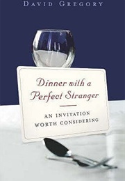 Dinner With a Perfect Stranger (David Gregory)