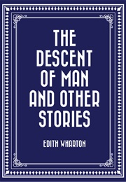 The Descent of Man and Other Stories (Edith Wharton)