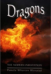 Dragons the Modern Infestation (Pamela Wharton Blanpied)