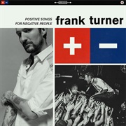 Positive Songs for Negative People - Frank Turner