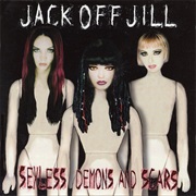 Jack off Jill — Sexless Demons and Scars