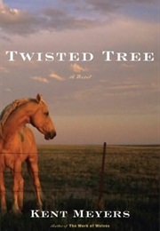 Twisted Tree (Kent Meyers)