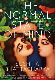 The Normal State of Mind (Susmita Bhattacharya)