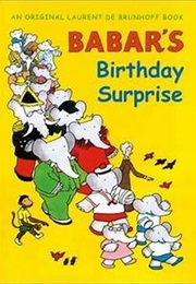 Babar&#39;s Birthday Surprise (Laurent De Brunhoff)