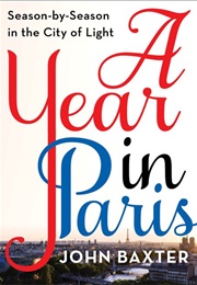 A Year in Paris (John Baxter)