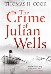 The Crime of Julian Wells (Thomas H. Cook)