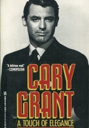 Cary Grant: A Touch of Elegance (W. G. Harris)