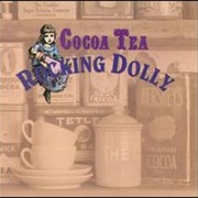 Cocoa Tea - Rocking Dolly