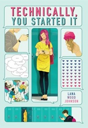 Technically, You Started It (Laura Wood Johnson)