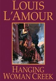 Hanging Woman Creek (Louis L&#39;amour)