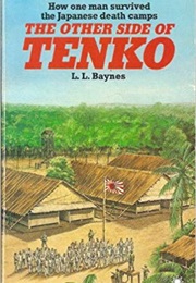 The Other Side of Tenko (L.L Baynes)