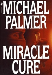 Miracle Cure (Michael Palmer)