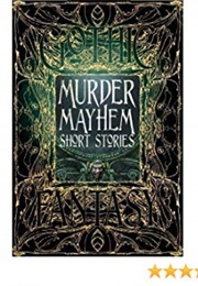 Murder Mayhem Short Stories (Christopher Semtner)