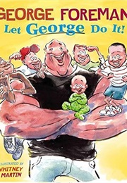 Let George Do It (George Foreman)