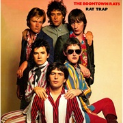 &quot;Rat Trap&quot; - The Boomtown Rats