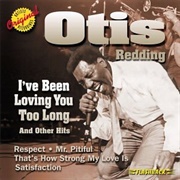 Otis Redding - I&#39;ve Been Loving You Too Long and Other Hits