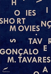 Short Movies (Goncalo Tavares)