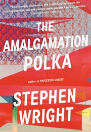 The Amalgamation Polka (Stephen Wright)