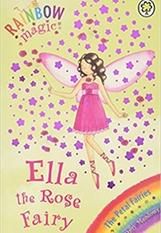 Ella the Rose Fairy (Daisy Meadows)