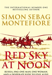 Red Sky at Noon (Simon Sebag Montefiore)
