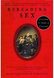 Rereading Sex (Helen Lefkowitz Horowitz)