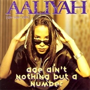 Age Ain&#39;t Nothing but a Number - Aaliyah