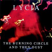 Lycia - The Burning Circle and the Dust