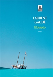 Eldorado (Laurent Gaudé)