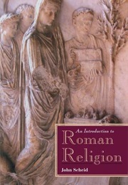 An Introduction to Roman Religion (John Scheid)