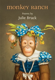 Monkey Ranch (Julie Bruck)