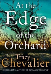 At the Edge of the Orchard (Tracy Chevalier)