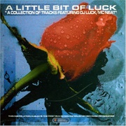 A Little Bit of Luck - DJ Luck &amp; MC Neat