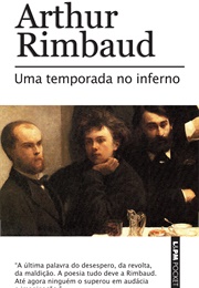 Uma Temporada No Inferno (Arthur Rimbaud)