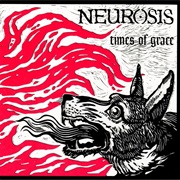The Last You&#39;ll Know - Neurosis