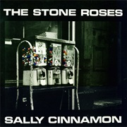 Sally Cinnamon - The Stone Roses