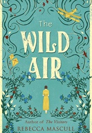 The Wild Air (Rebecca Mascull)