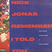 Remember I Told You - Nick Jonas Feat. Anne-Marie &amp; Mike Posner