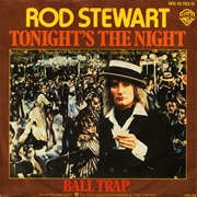 Tonight&#39;s the Night- Rod Stewart