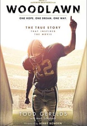 Woodlawn: One Hope. One Dream. One Way. (Todd Gerelds)