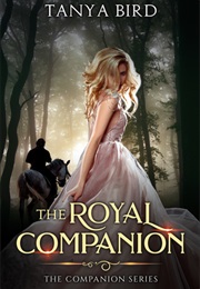 The Royal Companion (Tanya Bird)