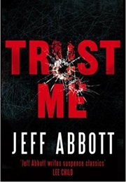 Trust Me (Jeff Abbott)