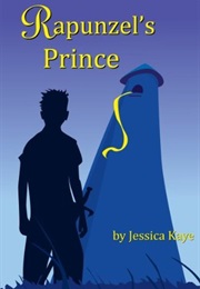 Rapunzel&#39;s Prince (Jessica Kaye)