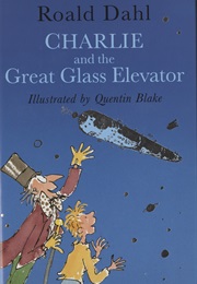 Charlie and the Great Glass Elevator (Roald Dahl)