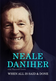 When All Is Said and Done (Neale Daniher)