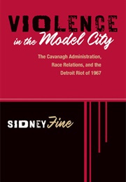 Violence in the Model City (Sidney Fine)