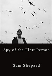 Spy of the First Person (Sam Shepard)