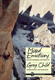 Mixed Emotions: Mountaineering Writings of Greg Child (Greg Child)