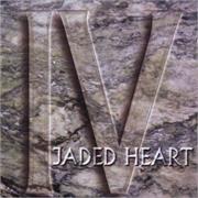 Jaded Heart - IV